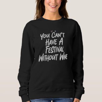 Je kunt geen festival hebben zonder wijn trui