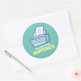  Je kunt geen geluk afdrukken Ronde Sticker