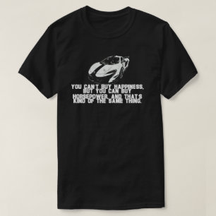 Je kunt geen geluk kopen, je kunt paardenkracht ko t-shirt