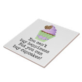 Je kunt geen geluk kopen. Maar je kunt cupcakes ko Tegeltje (Zijkant)