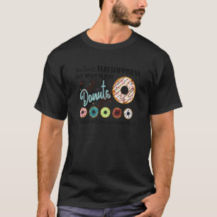 Je kunt geen geluk kopen, maar je kunt donuts kope t-shirt