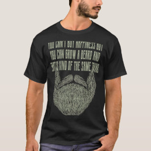 Je kunt geen geluk kopen, maar je kunt ook baard 1 t-shirt