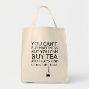 Je kunt geen geluk kopen... Maar je kunt thee kope Tote Bag