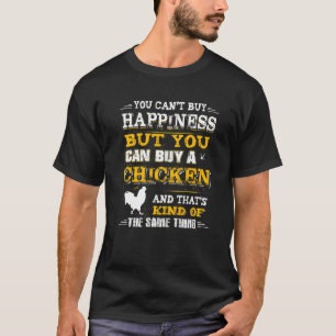 Je kunt geen geluk kopen, maar je kunt wel een kip t-shirt