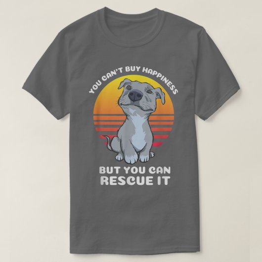 je kunt geen gelukkige hond kopen die je moet redd t-shirt (Design voorkant)