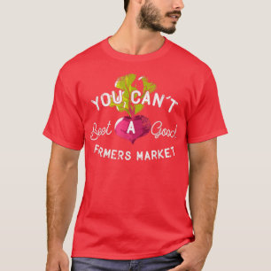Je kunt geen goed boerenland worden. t-shirt