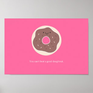 Je kunt geen goede donut slaan poster
