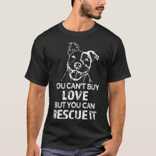 Je kunt geen liefde kopen, maar je kunt hem wel re t-shirt