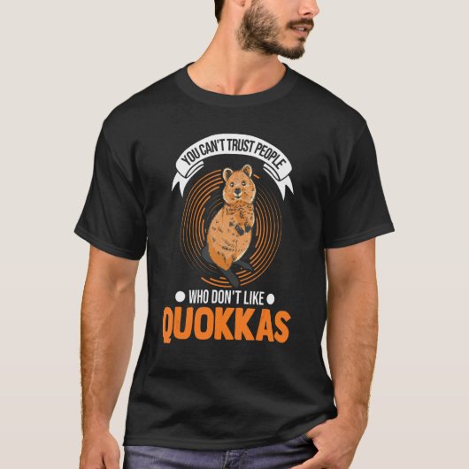 Je kunt geen mensen vertrouwen die niet van Quokka T-shirt (Voorkant)