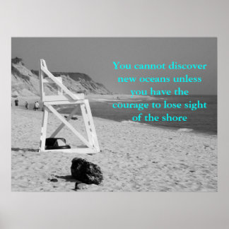 Je kunt geen nieuwe oceanen ontdekken tenzij.. poster
