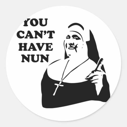 Je kunt geen non hebben ronde sticker (Voorkant)