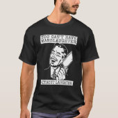 Je kunt geen slachting hebben zonder lachen t-shirt (Voorkant)