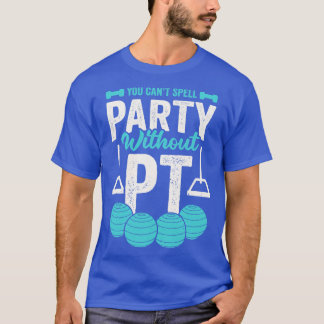 Je kunt geen spellingfeest zonder PT T-shirt