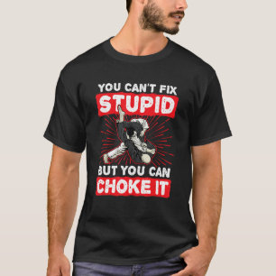 Je kunt geen stomme dingen oplossen, maar je kunt t-shirt