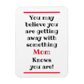 Je kunt geloven, maar mam kent Funny Magnet Magneet (Verticaal)