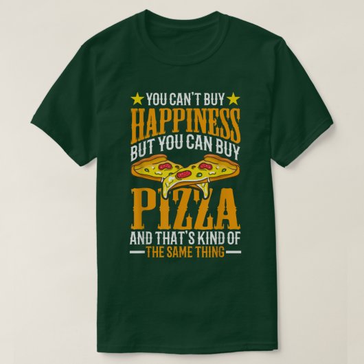 Je kunt geluk kopen, maar je kunt Pizza kopen T-shirt (Design voorkant)