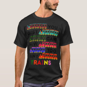 Je kunt gewoon niet te veel locomotiefliefde hebbe t-shirt