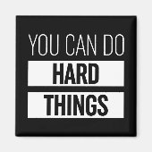 Je kunt harde dingen doen magneet (Voorkant)