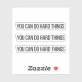 Je kunt harde dingen doen Motivatie Sticker Decal (Vel)