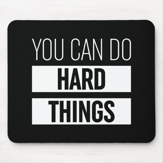 Je kunt harde dingen doen muismat (Voorkant)