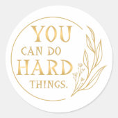 Je kunt harde dingen doen ronde sticker (Voorkant)