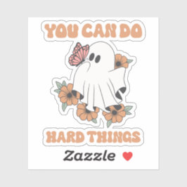 Je kunt harde dingen doen sticker