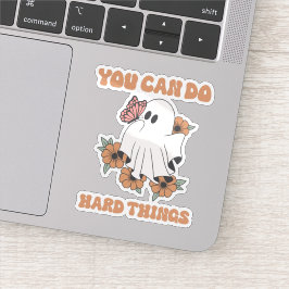 Je kunt harde dingen doen sticker