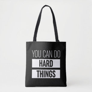 Je kunt harde dingen doen tote bag