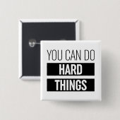 Je kunt harde dingen doen vierkante button 5,1 cm (Voorkant /achterkant)