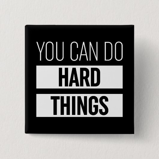 Je kunt harde dingen doen vierkante button 5,1 cm (Voorkant)