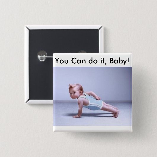 Je kunt het, Baby. Vierkante Button 5,1 Cm (Voorkant /achterkant)