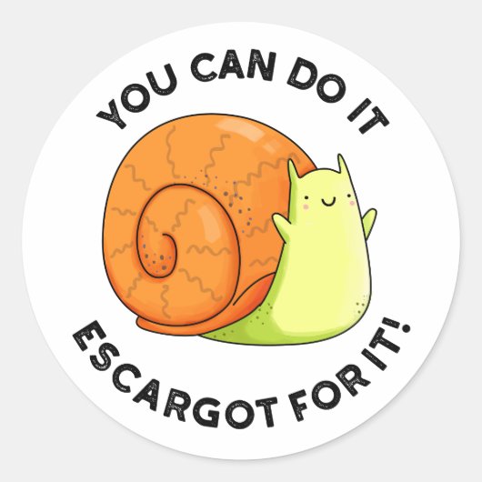 Je kunt het doen Escargot voor het grappige slak w Ronde Sticker (Voorkant)
