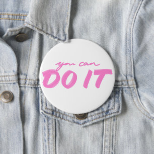 Je kunt het doen! ronde button 4,0 cm