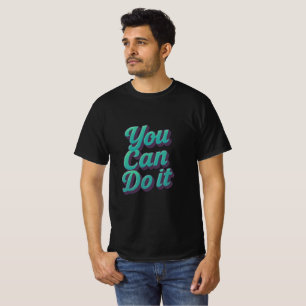 Je kunt het doen t-shirt