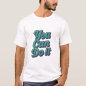 Je kunt het doen t-shirt (Voorkant)