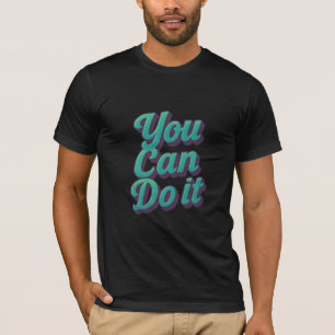 Je kunt het doen t-shirt
