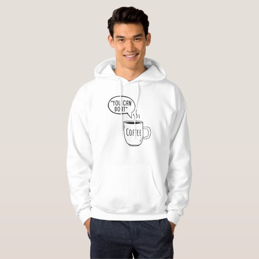 Je kunt het koffie doen hoodie (Voorkant volledig)