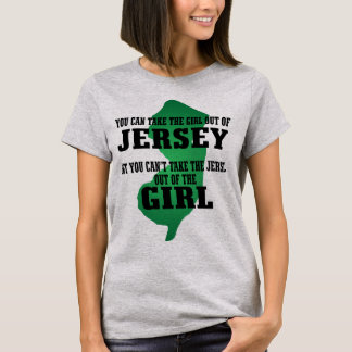 Je kunt het meisje uit Jersey halen... T-shirt