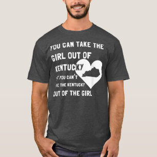 Je kunt het meisje uit KentuckyCute Kentucky halen T-shirt