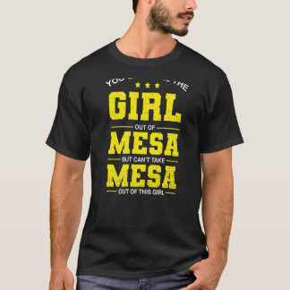 Je kunt het meisje uit Mesa Arizona Girlfrie halen T-shirt
