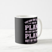 Je kunt het meisje uit Plano Texas Hometown halen Koffiemok (Voorkant rechts)