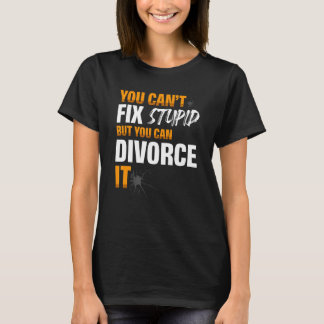Je kunt het niet oplossen, maar je kunt het divorc t-shirt