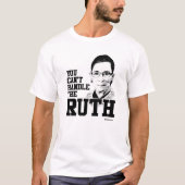 Je kunt het ruth niet aan. t-shirt (Voorkant)