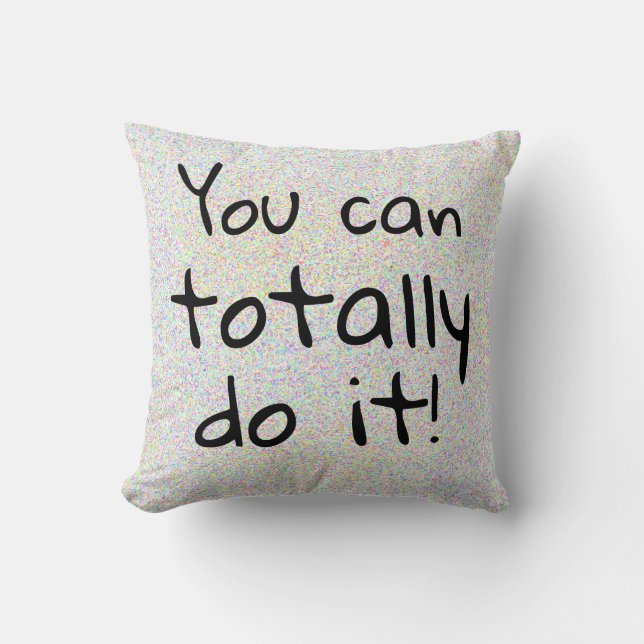 Je kunt het volledig doen. Ik ken Cute Motivatie Kussen (Voorkant)