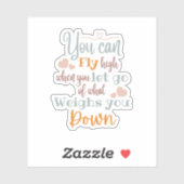 "Je kunt high vliegen...." Op maat gesneden Vinyl  Sticker (Vel)