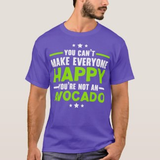 Je kunt iedereen gelukkig maken, niet bang. t-shirt