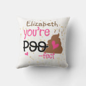 Je kunt je zo POOFECT (Baby Girls Name toevoegen)- Kussen (Achterkant)