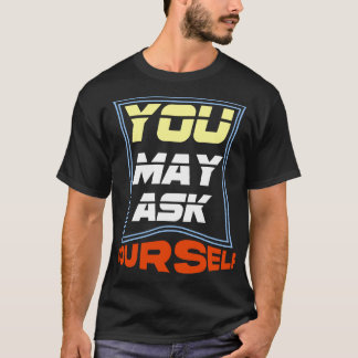 Je kunt jezelf T-shirt afvragen - grappig en atten