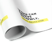 Je kunt langzaam bewegen, maar nooit stoppen, Moti Cadeaupapier (Rol Hoek)