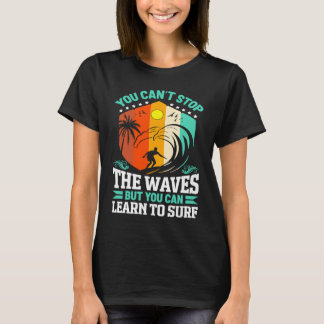 Je kunt leren om Surf te Surven T-shirt